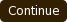 Continue Button